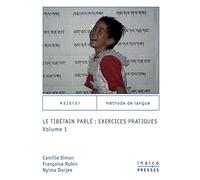 Le tibetain parlé : exercices pratiques: Volume 1