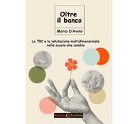 Le TIC e la valutazione multidimensionale nella scuola che cambia