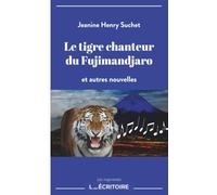 Le tigre chanteur du Fujimandjaro: et autres nouvelles