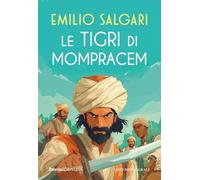 Le tigri di Mompracem. Ediz. integrale