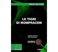 Le tigri di Mompracem. Ediz. per ipovedenti - [Marco Valerio]