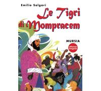 Le Tigri di Mompracem: Edizione integrale