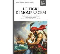 Le tigri di Mompracem: The Original Novel by Emilio Salgari, Rewritten and Adapted for Intermediate Italian Learners (B1- B2)