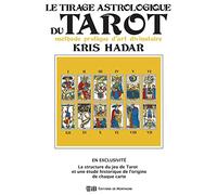Le tirage astrologique du tarot: Méthode pratique d'art divinatoire