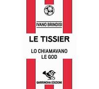 Le Tissier. Lo chiamavano Le God