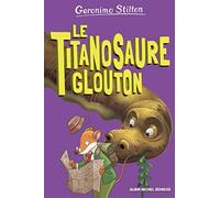 Le Titanosaure glouton: Sur l'île des derniers dinosaures - tome 4