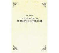 Le tombe dei re al tempo del terrore