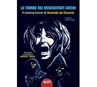 Le tombe dei resuscitati ciechi. Il cinema di Amando de Ossorio
