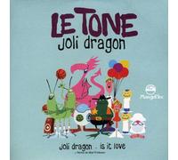 Le Tone - Joli Dragon