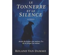 Le Tonnerre et le Silence: Un roman - Édition française