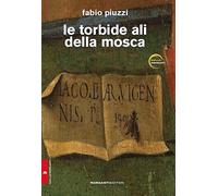 Le torbide ali della mosca