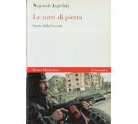 Le torri di pietra. Storie dalla Cecenia