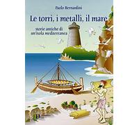 Le torri, i metalli, il mare