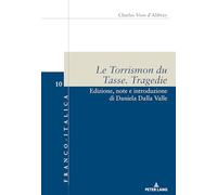 Le Torrismon du Tasse. Tragedie: Edizione, Note E Introduzione Di Daniela Dalla Valle: 10