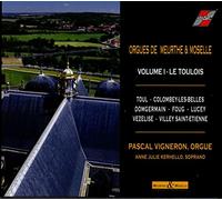 Audio Cd Pascal Vigneron: Orgues De Meurthe Et Moselle Volume I - Le Toulois