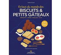 Le tour du monde des biscuits & petits gâteaux: Croquants, Sablés, Moelleux, Culte: 31653