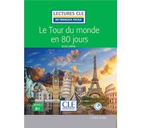 Le tour du Monde en 80 jours - Niveau 3/B1 - Lectures CLE en Français facile - Livre + CD - 2ème édition [Lingua francese]