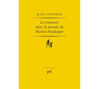Le tournant dans la pensée de Martin Heidegger