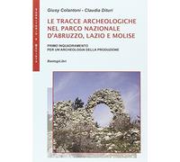 Le tracce archeologiche nel parco nazionale d'Abruzzo, Lazio e Molise