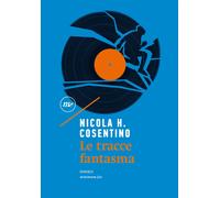 Le tracce fantasma - Cosentino Nicola H.