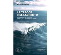 Le tracce nel labirinto. Leggere e far leggere la poesia contemporanea