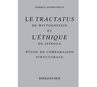 Le Tractatus de Wittgenstein et l’ Éthique de Spinoza: Étude de Comparaison Structurale