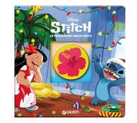 Le tradizioni delle feste. Stitch. Ediz. a colori