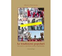 Le tradizioni popolari tra sacro e profano nella Capitanata