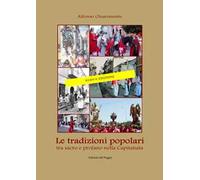 Le tradizioni popolari. Tra sacro e profano nella Capitanata