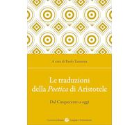 Le traduzioni della Poetica di Aristotele. Dal Cinquecento a oggi