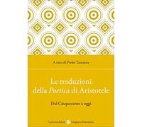 Le traduzioni della Poetica di Aristotele. Dal Cinquecento a oggi