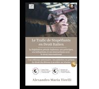 Le Trafic de Stupéfiants en Droit Italien: La législation pénale italienne, ses principes, ses infractions et ses interactions avec le droit ... prison Le droit du détenu à accéder au réseau