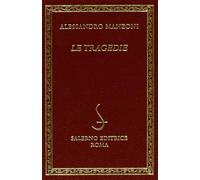 Le tragedie - Manzoni Alessandro