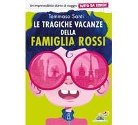 LE TRAGICHE VACANZE DELLA FAMIGLIA ROSSI. TUTTO DA RIDERE - SANTI TOMMASO -