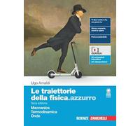 9788808391933 Ugo Amaldi Le traiettorie della fisica.azzurro. Meccanica, Termodi