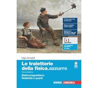 9788808961808 Ugo Amaldi Le traiettorie della fisica.azzurro. Per il quinto anno