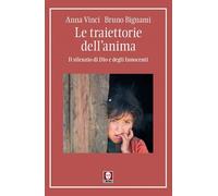Le traiettorie dell'anima. Il silenzio di Dio e degli Innocenti