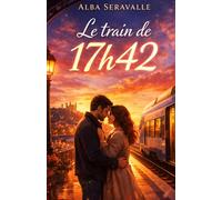 Le train de 17h42: une romance sincère et immersive, une histoire d’amour moderne où chaque moment compte… surtout ceux qui viennent après le début.
