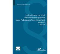 Le traitement du droit de l’Union européenne dans l’arbitrage d’investissement intra-UE: 2007-2024