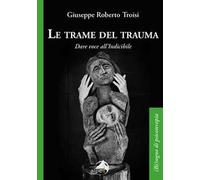 Le trame del trauma. Dare voce all'indicibile