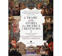 Le Trame della Storia fra Ricerca e Restauro. Vol. 2: Risultati di un Censimento