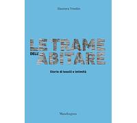 Le trame dell'abitare. Storie di tessili e intimità