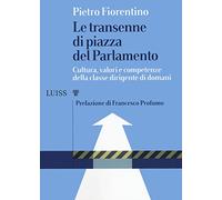 Le transenne di Piazza del Parlamento. Cultura, valori e competenze della classe dirigente di domani