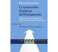 Le transenne di Piazza del Parlamento. Cultura, valori e competenze della classe dirigente di domani