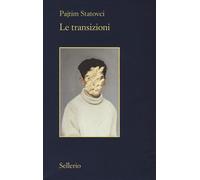 Le transizioni [Paperback] [Feb 20, 2020] Statovci, Pajtim and Rainò, Nicola