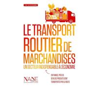 Le Transport routier de marchandises: Un secteur indispensable à l'économie