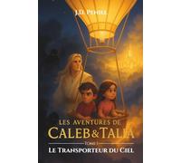 Le Transporteur du Ciel: Les Aventures de Caleb & Talia