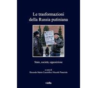 LE TRASFORMAZIONI DELLA RUSSIA PUTINIANA - CUCCIOLLA R. M. (Curatore),