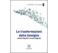 Le trasformazioni delle famiglie. Amori liquidi e nuovi legami