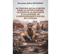 Le travail de la Caritas dans la lutte contre la faim et la pauvreté à la lumière de l’enseignement social de l’Église